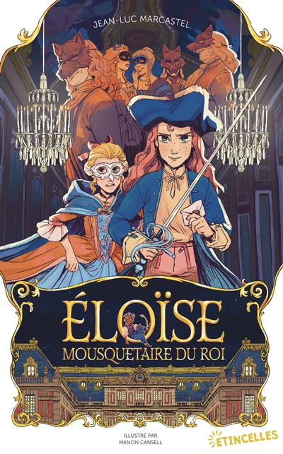 Eloïse, mousquetaire du roi