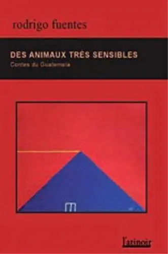 Des animaux très sensibles : contes du Guatemala