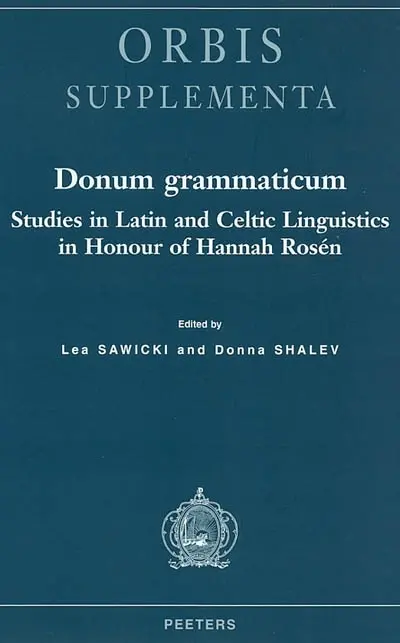 Donum grammaticum : studies in Latin and Celtic linguistics in honour of Hannah Rosén