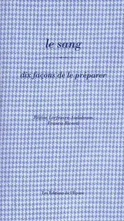 Le sang : dix façons de le préparer