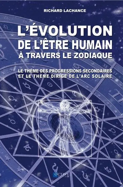 L'évolution de l'être humain à travers le zodiaque : le thème des progressions secondaires et le thème dirigé de l'arc solaire