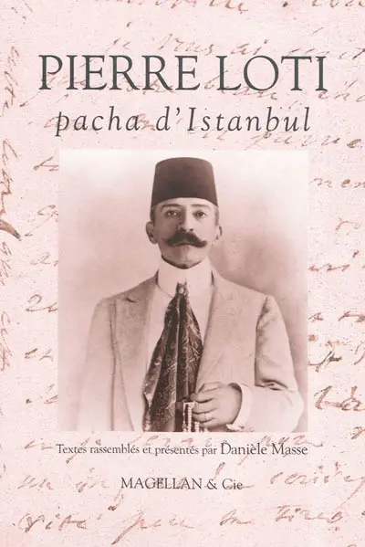 Pierre Loti, pacha d'Istanbul