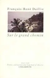 Sur le grand chemin : notes extraites du journal d'Accra, 1963-1968