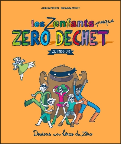 Les zenfants presque zéro déchet : ze mission