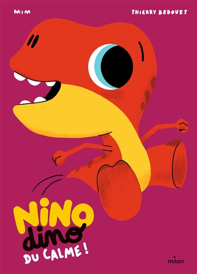 NINO DINO. Du calme !