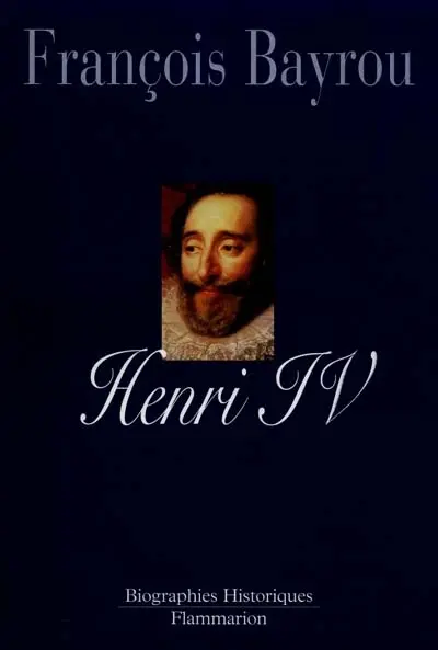Henri IV : le roi libre