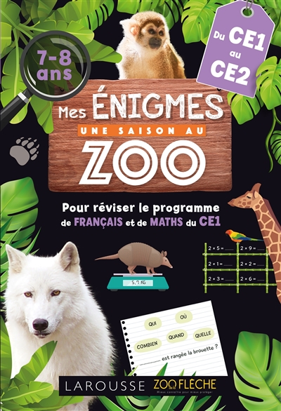 Mes énigmes Une saison au zoo, du CE1 au CE2, 7-8 ans : pour réviser le programme de français et de maths du CE1