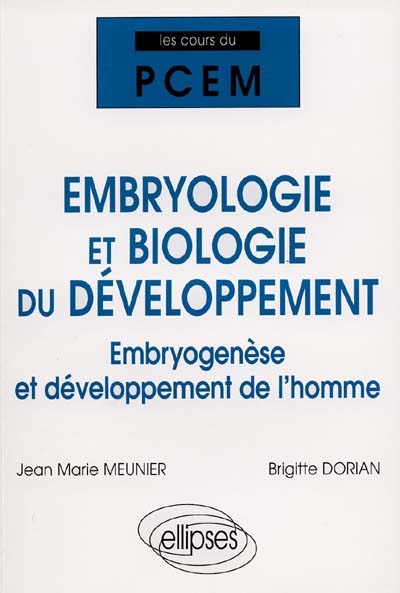 Embryologie et biologie du développement : embryogenèse et développement de l'homme