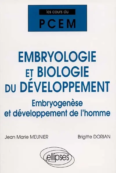 Embryologie et biologie du développement : embryogenèse et développement de l'homme