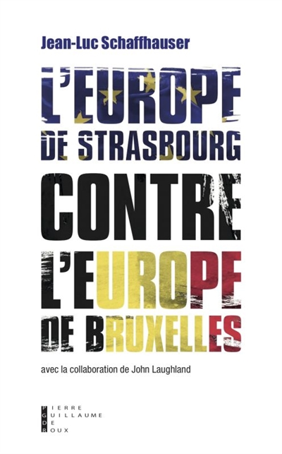 L'Europe de Strasbourg contre l'Europe de Bruxelles : l'alliance des nations européennes