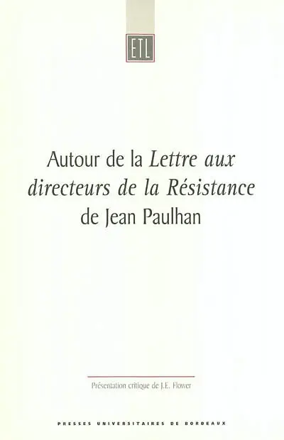 Autour de la Lettre aux directeurs de la Résistance de Jean Paulhan