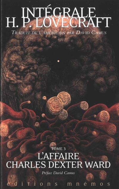 Intégrale H.P. Lovecraft. Vol. 3. L'affaire Charles Dexter Ward