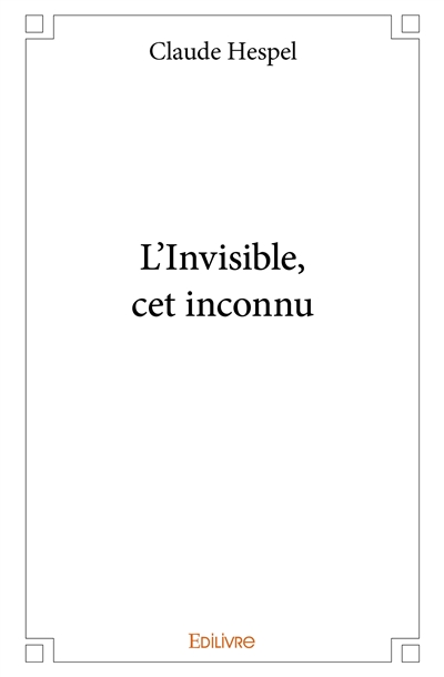 L'invisible, cet inconnu