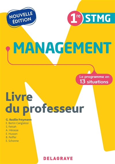 Management 1re STMG, le programme en 13 situations : livre du professeur