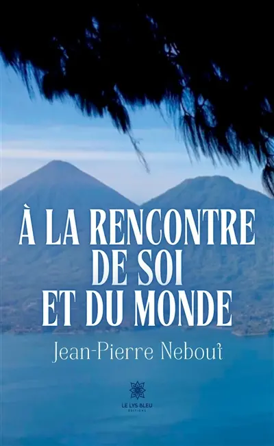 A la rencontre de soi et du monde