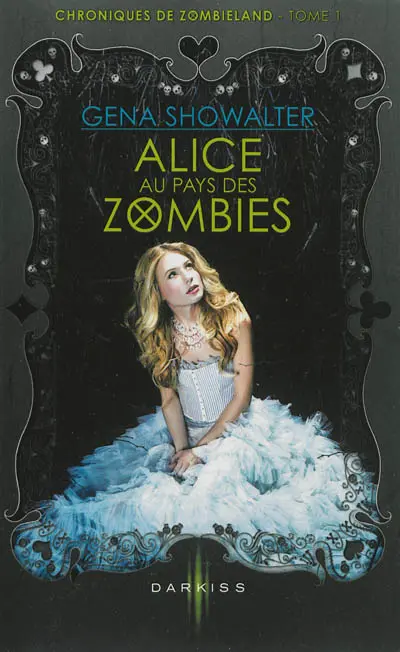 Alice au pays des zombies : chroniques de Zombieland