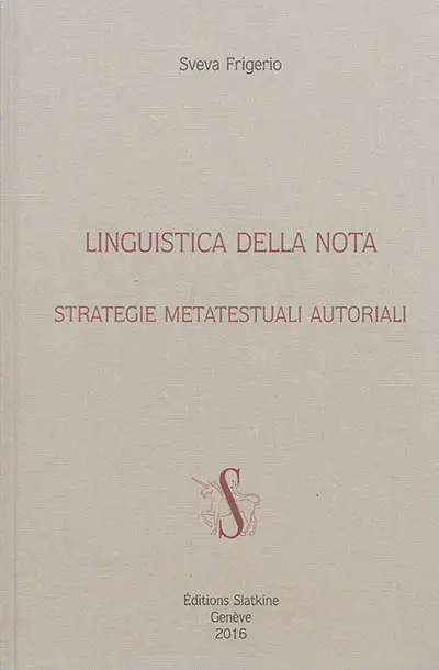 Linguistica della nota : strategie metatestuali autoriali