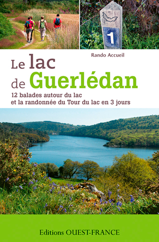 Le lac de Guerlédan : 12 balades autour du lac et la randonnée du tour du lac en 3 jours
