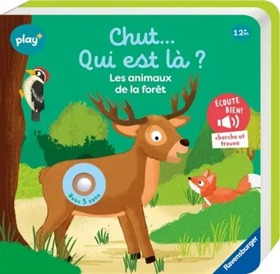 Chut... Qui est là ? : les animaux de la forêt