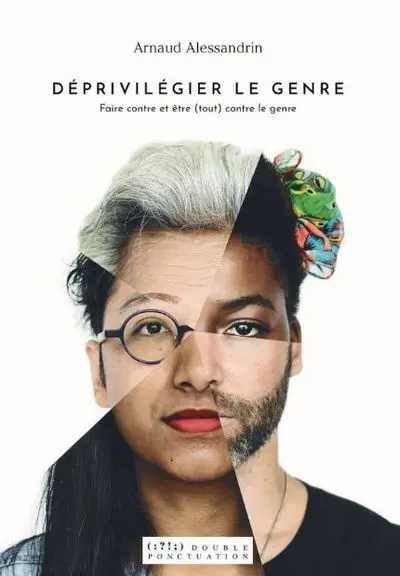 Déprivilégier le genre : faire contre et être (tout) contre le genre