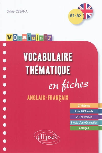 Vocabulaire thématique en fiches : anglais-français, A1-A2 : avec exercices corrigés