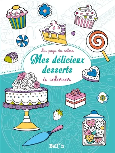 Mes desserts délicieux à colorier