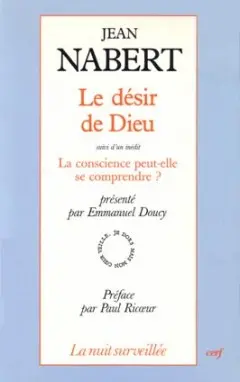 Le désir de Dieu. La conscience peut-elle se comprendre ?