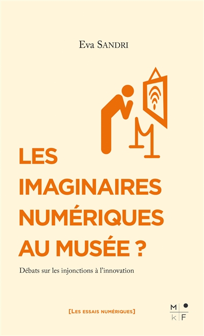 Les imaginaires numériques au musée ? : débats sur les injonctions à l'innovation