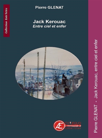Jack Kerouac : entre ciel et enfer : drame