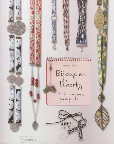 Bijoux en liberty : biais, cordons, passepoils...