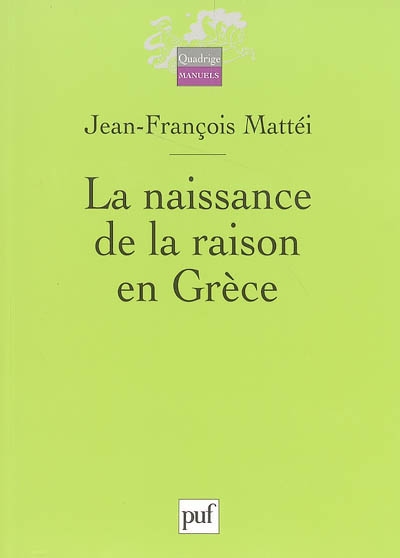 La naissance de la raison en Grèce : actes du congrès de Nice, mai 1987