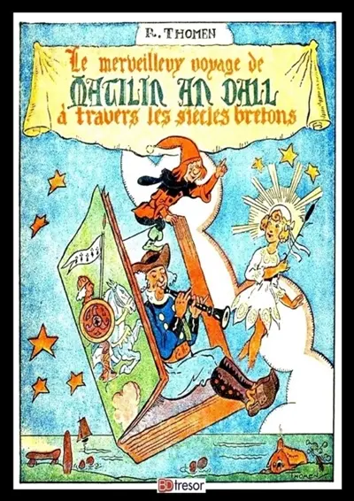 Le merveilleux voyage de Matilin An Dall à travers les siècles Bretons