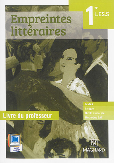 Empreintes littéraires, français 1re L, ES, S : livre du professeur : textes, langue, outils d'analyse, méthodes bac