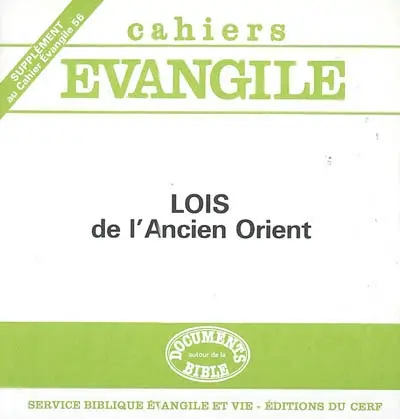 Cahiers Evangile, supplément, n° 56. Lois de l'ancien Orient