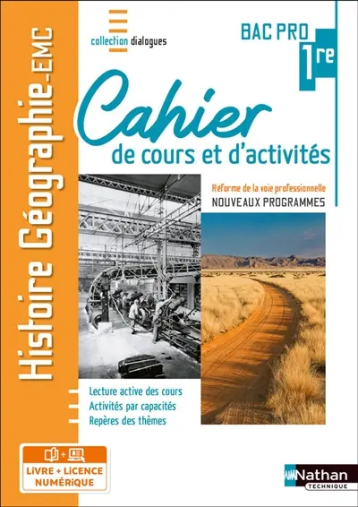 Histoire géographie EMC 1re bac pro : cahier de cours et d'activités : réforme du lycée professionnel, nouveaux programmes