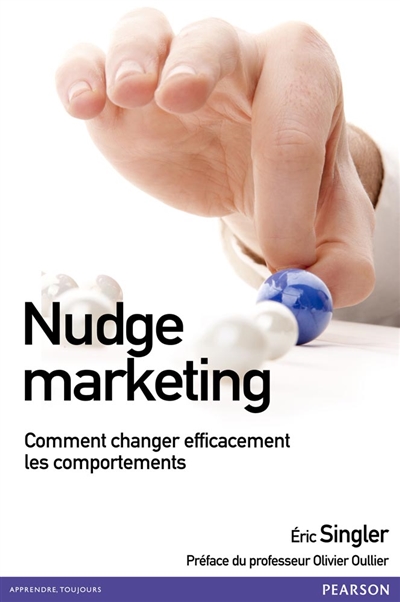 Nudge marketing : comment changer efficacement les comportements