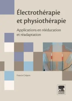 Electrothérapie et physiothérapie : applications en rééducation et réadaptation