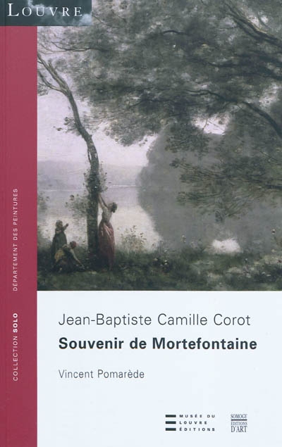 Souvenir de Mortefontaine : Jean-Baptiste Camille Corot