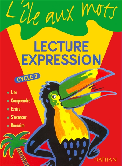Lecture-expression cycle 3 : livre de l'élève