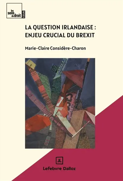 La question irlandaise : enjeu crucial du Brexit