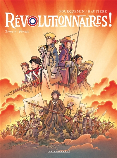 Révolutionnaires !. Vol. 5....