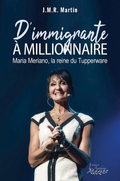 D'immigrante à millionnaire : Maria Meriano, la reine du Tupperware