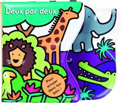 Deux par deux : livre de bain avec arroseur