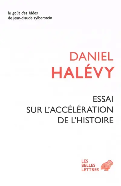 Essai sur l'accélération de l'histoire. L'histoire va-t-elle plus vite ?. La conquête des forces de la nature