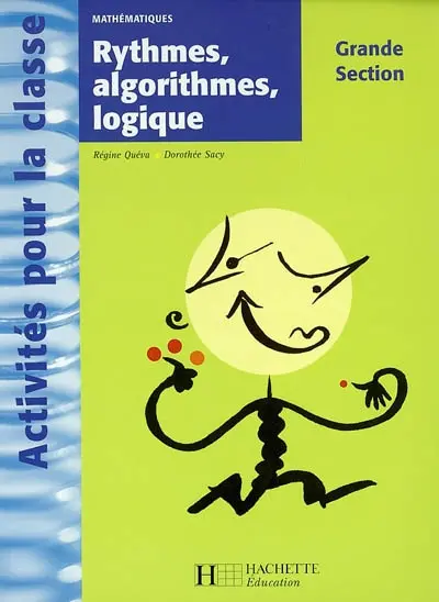 Mathématiques, grande section : rythmes, algorithmes, logique