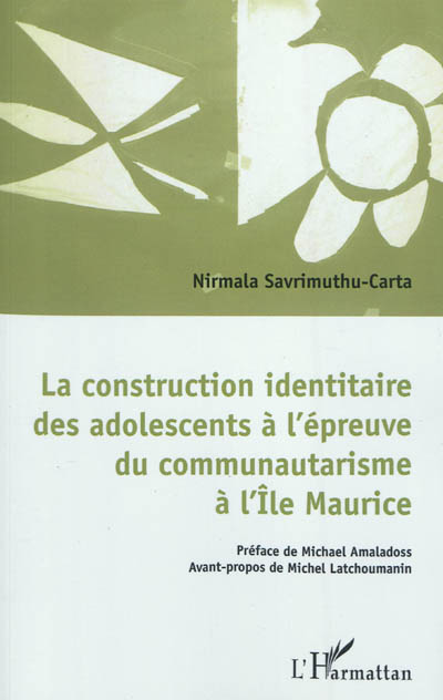 La construction identitaire des adolescents à l'épreuve du communautarisme à l'Ile Maurice