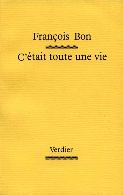 C'était toute une vie