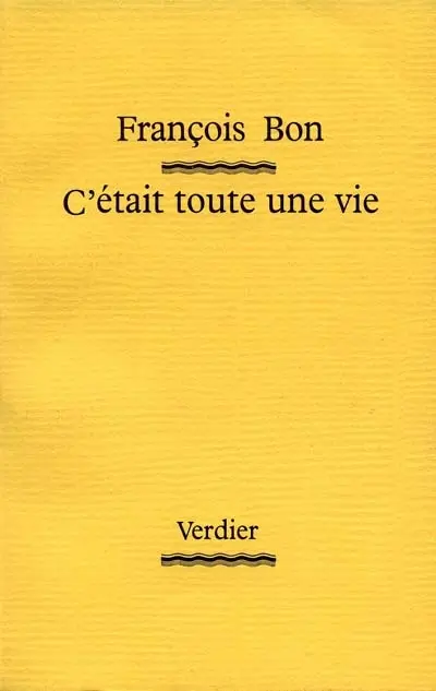 C'était toute une vie