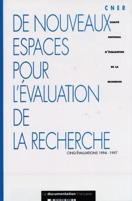 De nouveaux espaces pour l'évaluation de la recherche : cinq évaluations 1994-1997