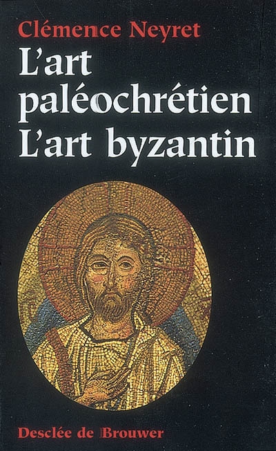 Art paléochrétien, art byzantin